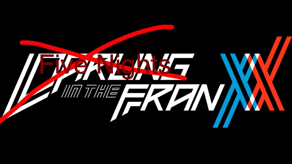 Five Nights In The Franxx